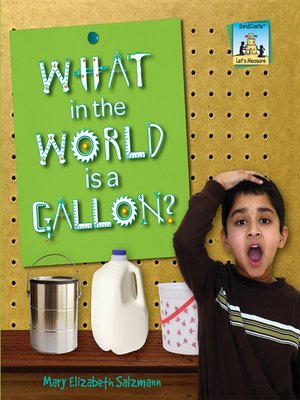 cover image of What in the World is a Gallon?